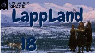Crusader Kings 3: Lappland -  Building up our Empire
