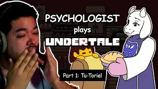 Psychologist Plays Undertale: Tu-Toriel Part 1
