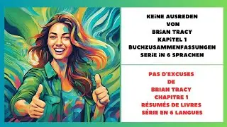 PAS D'EXCUSES DE BRIAN TRACY, CHAPITRE 1 texte allemand français, audio allemand RÉSUMÉS DE LIVRES