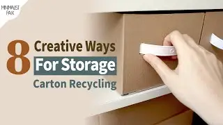 8 Creative Ways for CARTON STORAGE of Minimalist  Life｜Minimalist Money Saving Tips