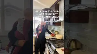 Get ready for church as a family of 7 on Easter Sunday