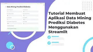 Tutorial Python | Membuat Aplikasi Prediksi Diabetes Menggunakan Streamlit