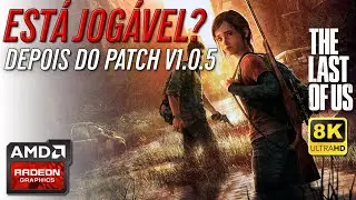 The Last of Us  -  Já Está Bom no PC?
