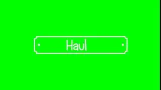 Футаж “Haul“
