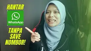 CARA HANTAR WASAP TANPA SAVE NOMBOR TELEFON I SEND WASAP TAK SAVE NOMBOR