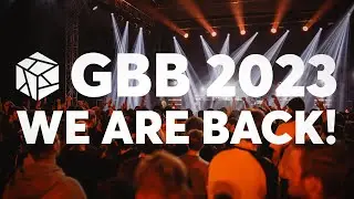 GBB23 | WE ARE BACK!