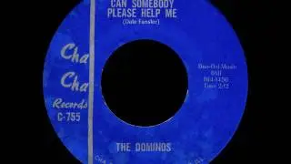 Can Somebody Please Help Me - The Dominos