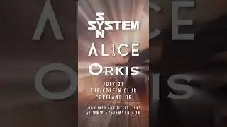 SYSTEM SYN comes to Portland July 21 2023