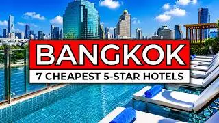 Top 7 CHEAPEST 5-STAR Hotels In Bangkok Thailand (2024/25)