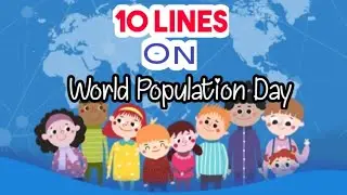 10 lines on World Population Day |11 July | Essay on Population |Speech On Population Day In English