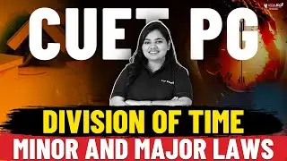 How to Divide Time between Minor and Major laws for CUET PG LLM 2024?