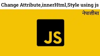 4.change attribute in javascript |  change innerhtml javascript |  change innerhtml javascript