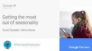 Podcast #39 - Getting the Most Out of Seasonality, with Hana Abaza