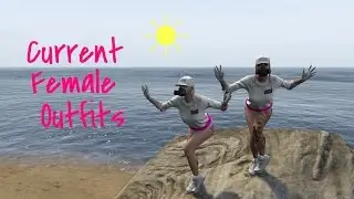 GTA 5 ONLINE | ★ Current Female Outfits ★
