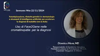 Dott.ssa Donatella Milani: Uso di Face2Gene nelle cromatinopatie per la diagnosi
