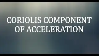 CORIOLIS COMPONENT OF ACCELERATION