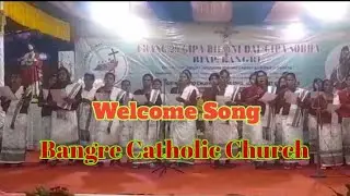 Welcome Song || Bangre Catholic Church
