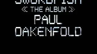 Paul Oakenfold feat. Amoebassassin - Get Out Of My Life Now