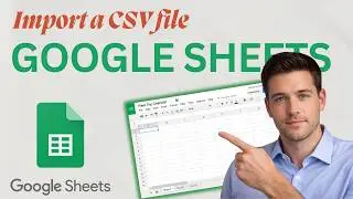 How to Import a CSV File in Google Sheets (Updated 2026 Step-by-Step Beginner Guide)