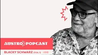 AUSTROPOPCAST #03 Georg Danzer Manager Blacky Schwarz (Teil 1)