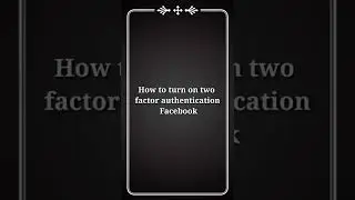 How to turn on two factor authentication on FB | How to secure facebook 