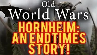 Hornheim : An Endtimes Story! Warhammer Fantasy Narrative Campaign Ep 1