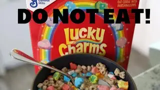 DO NOT EAT THE LUCKY'S CHARMS!