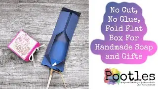 No Cut, No Glue, Fold Flat Box For Handmade Soap and Gifts