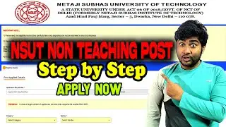 NSUT Non Teaching Staff Recruitment Online Form 2021 | Step by Step