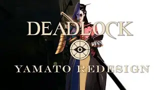 DEADLOCK | what do you think about the Yamato redesign?