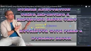 Bubble Annotation using Importing & Exporting Block Attribute with Field and Dynamic Block