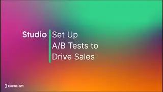 Set Up A/B Testing to Drive Sales