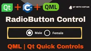 Qt QML Tutorial | RadioButton Control | Qt QML Application