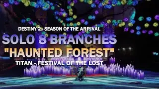Solo 8 Branches Haunted Forest (Titan) - Destiny 2 - Festival Of The Lost