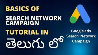 How to create Basic search network campaign in Google Ads In Telugu 2023 | Search Network Campaign