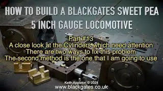 A BLACKGATES SWEET PEA LOCOMOTIVE BUILD - PART #13