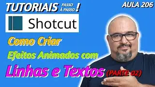 TUTORIAL SHOTCUT - COMO CRIAR EFEITO COM LINHAS E TEXTOS (PARTE 02) - AULA 206