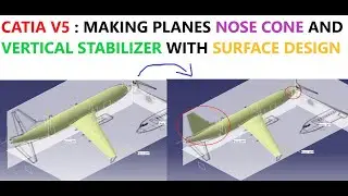 CATIA V5 : MAKING PLANES NOSE & VERTICAL STABILISER WITH SURFACE DESIGN