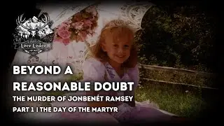 The Murder of JonBenét Ramsey | Part I: The Day of the Martyr