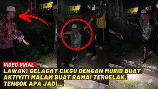 LAWAK! GELAGAT CIKGU DENGAN MURID BUAT AKTIVITI MALAM BUAT RAMAI TERGELAK, TENGOK APA JADI…