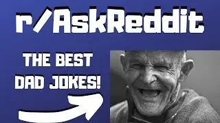 THE BEST DAD JOKES! (r/AskReddit)