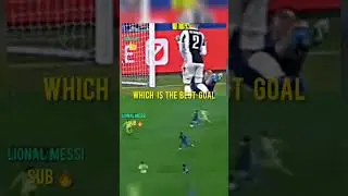 which is the best goal😈 CR7 VS LM10 #messi #ronaldo #goals #football #shorts
