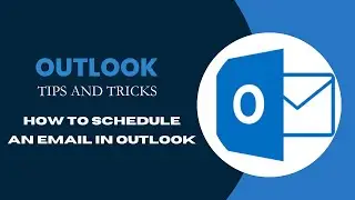 How to Schedule an email in Outlook