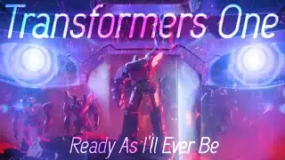 Transformers One - Ready As I'll Ever Be - Tangled Series