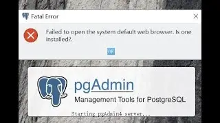 Failed to open the system default web browser. Is one installed? Pgadmin Windows solution