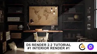 D5 RENDER TUTORIAL #1 INTERIOR RENDER #1