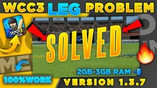 Wcc3 Leg Problem🔥In 2-3GB Phone📲| 100%Solved😲| Android/iOS📲| Version 1.3.7 | Wcc3 Leg Problem