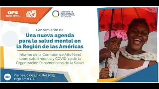 Lanzamiento: Informe de la Comisión de Alto Nivel sobre Salud Mental y COVID-19
