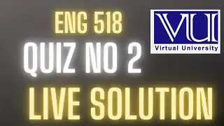 ENG 518 /QUIZ NO 2 /LIVE SOLUTION /fall 2022 #vu #creative