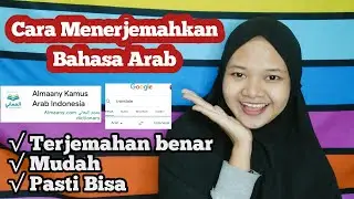 CARA MENERJEMAH BAHASA ARAB | TRANSLATE ARAB-INDONESIA